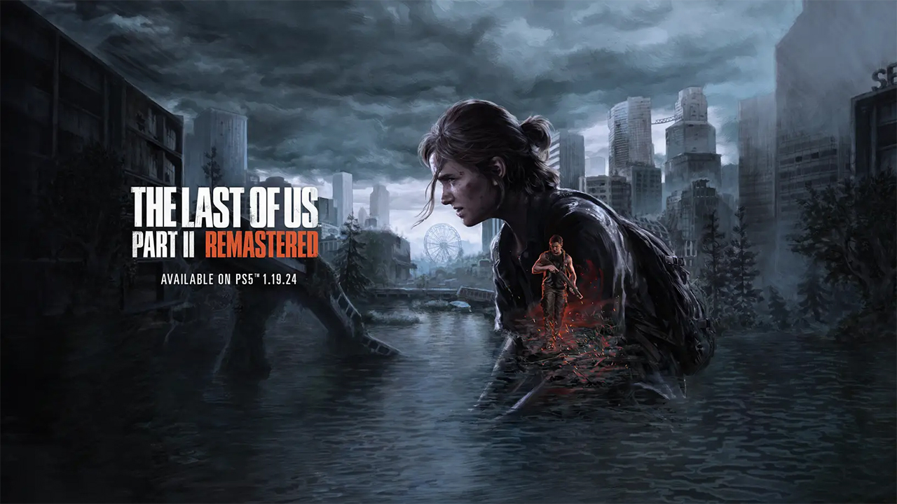 Naughty Dog announces The Last of Us Part II Remastered for PS5