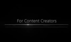 "Pour les créateurs de contenu". (Image source : Sony)