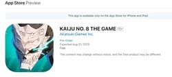 Kaiju No. 8 : The Game App Store listing indiquant le 31 août 2025 comme date de sortie provisoire (Image source : Apple App Store)